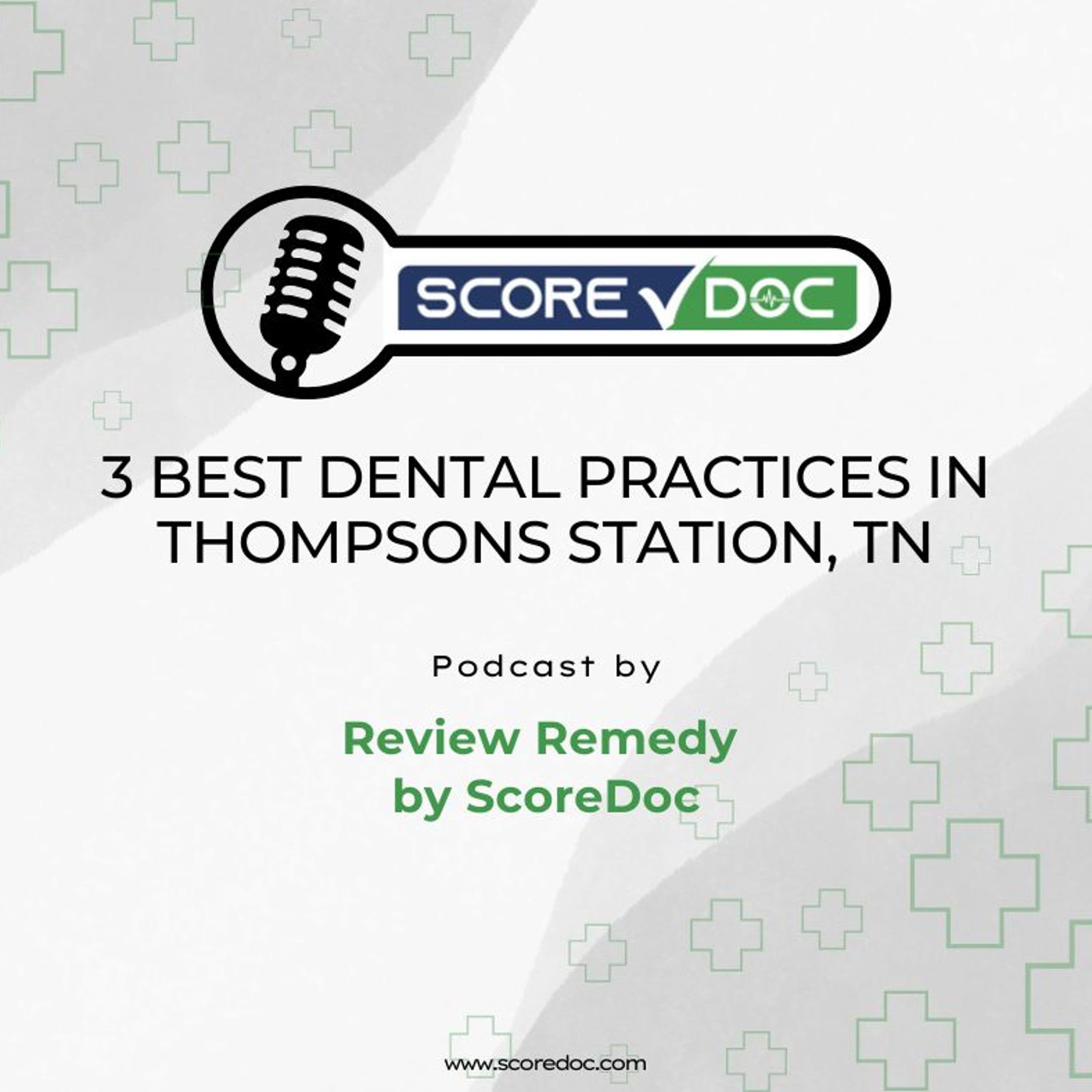 3 Best Dental Practices in Thompsons Station, TN